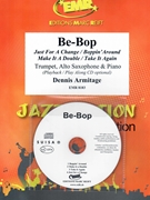Be-Bop by Armitage Dennis for Alto Saxophone Trumpet w/ Audio (Alto Saxophone Trumpet and CD Play Back / Play Along)