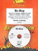 Be-Bop by Armitage Dennis for Tenor Saxophone Trumpet w/ Audio (Tenor Saxophone Trumpet and CD Play Back / Play Along)