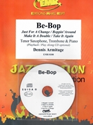 Be-Bop by Armitage Dennis for Tenor Saxophone Trombone w/ Audio (Tenor Saxophone Trombone and CD Play Back / Play Along)
