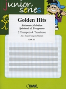 Golden Hits by Michel Jean-Francois for 2 Trumpets (2 Trumpets (Cornet) and Trombone (Trumpet in Bb / Sib / Trombone in Bass Clef))