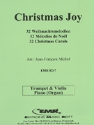 32 Weihnachtsmelodien / Christmas by Michel Jean-Francois for Trumpet Violin and Piano (Trumpet Violin and Piano (Organ))