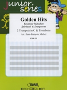 Golden Hits by Michel Jean-Francois for 2 Trumpets (2 Trumpets (Cornet) and Trombone (Trumpet in C / Do / Trombone in Bass Clef))