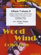 Album Volume 8 by Naulais Jerome for 3 Clarinets (3 Clarinets (Piano / Keyboard / Organ optional))