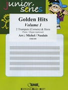 Golden Hits Volume 1 by Michel Jean-Francois and Naulais Jerome for 2 Trumpets (2 Trumpets (Cornets) and Horn (Piano / Organ optional))