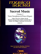 Sacred Music Volume 3 by Various for Tenor Saxophone and Piano (Tenor Saxophone and Piano)