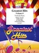 Greatest Hits Volume 6 by Various for Violin and Piano (Violin and Piano (Percussion optional))
