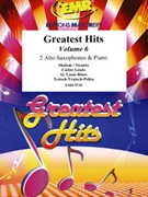 Greatest Hits Volume 6 by Various for 2 Alto Saxophones and Piano (2 Alto Saxophones and Piano (Percussion optional))