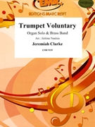 Trumpet Voluntary by Clarke Jeremiah - Jerome Naulais and Bertrand Moren - for Organ and Brass Band (Organ and Brass Band)