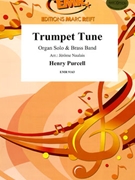 Trumpet Tune by Purcell Henry - Jerome Naulais and Bertrand Moren - for Organ and Brass Band (Organ and Brass Band (Marschformat / Petit format / Card Size))