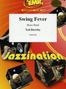 Swing Fever by Barclay Ted for Brass Band (Brass Band)