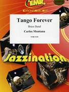 Tango Forever by Montana Carlos for Brass Band (Brass Band)