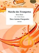 Marche des Trompettes by Charpentier Marc-Antoine - Colette Mourey and Bertrand Moren - for Brass Band (Brass Band)