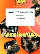 Dream Of Arabian Nights by Barclay Ted for Brass Band (Brass Band)