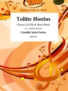 Tollite Hostias by Saint-Saens Camille - Jerome Naulais and Bertrand Moren - for Chorus (Chorus (SATB) and Brass Band)