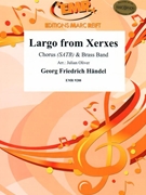 Largo from Xerxes by Handel George Frideric - Julian Oliver - for Chorus (Chorus (SATB) and Brass Band)