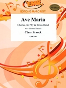 Ave Maria by Franck Cesar - Jerome Naulais and Bertrand Moren - for Chorus (Chorus (SATB) and Brass Band (Marschformat / Petit format / Card Size))