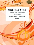 Spente Le Stelle by Capdevielle Jean-Patrick - Ted Parson and Bertrand Moren - for Chorus (Chorus (SATB) and Brass Band)