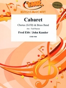 Cabaret by Ebb Fred and Kander John - Ted Parson and Bertrand Moren - for Brass Band (Brass Band (+ Chorus SATB))