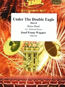 Under The Double Eagle by Wagner Josef Franz - Moren Bertrand - for Brass Band (Brass Band)