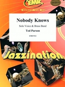 Nobody Knows by Parson Ted - Moren Bertrand - for Brass Band (Brass Band (Solo Voice))