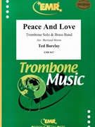 Peace And Love by Barclay Ted - Moren Bertrand - for Trombone and Brass Band (Trombone and Brass Band)