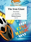 The Iron Giant by Kamen Michael - Jirka Kadlec and Bertrand Moren - for Brass Band (Brass Band)