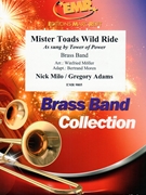 Mister Toads Wild Ride by Milo Nick and Adams Gregory - Winfried Moller and Bertrand Moren - for Brass Band (Brass Band)