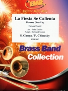 La Fiesta Se Calienta by Gauya and Chinasky - Jirka Kadlec and Bertrand Moren - for Brass Band (Brass Band)