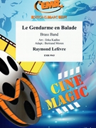 Le Gendarme en Balade by Lefevre Raymond - Jirka Kadlec and Bertrand Moren - for Brass Band (Brass Band)