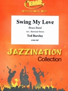Swing My Love by Barclay Ted - Moren Bertrand - for Brass Band (Brass Band)