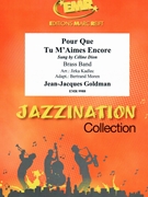 Pour Que Tu M'Aimes Encore by Goldman Jean-Jacques - Jirka Kadlec and Bertrand Moren - for Brass Band (Brass Band)