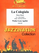 La Colegiala by Aguilar Walter Leon - Jirka Kadlec and Bertrand Moren - for Brass Band (Brass Band)