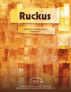 Ruckus by Standridge Randall D for Concert Band