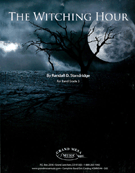 The Witching Hour by Standridge Randall D for Concert Band