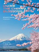 Under the Cherry Blossoms by Standridge Randall D for Concert Band