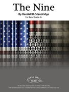 The Nine by Standridge Randall D for Concert Band
