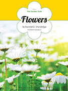 Flowers (Movement 3 from The Garden Suite) by Standridge Randall D for Concert Band