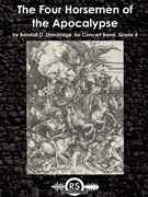 The Four Horsemen of the Apocalypse by Standridge Randall D for Concert Band