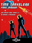 Time Travelers: First Mission