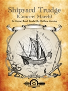 Shipyard Trudge (Concert March)