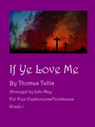 If Ye Love Me by Tallis Thomas - May John - for 4 Trom