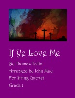 If Ye Love Me by Tallis Thomas - May John - for 4 Strings