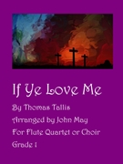 If Ye Love Me by Tallis Thomas - May John - for 4+ Flute