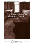 God Wouldn't Bring You This Far to Leave You