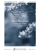 What Wondrous Love Is This