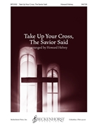 Take Up Your Cross, The Savior Said