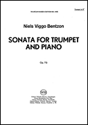 Sonata for Trumpet and Piano Op. 73 by Bentzon Niels Viggo for Trumpet Solol