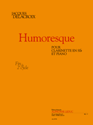 Humoresque by Delacroix Jacques for Clarinet Solo