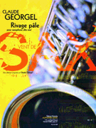 Rivage Pale by Georgel Claude for Alto Saxophone S