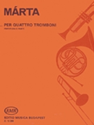 Per Quattro Tromboni by Marta I for Trombone Quartet